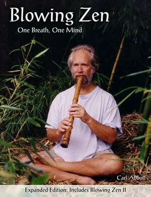 Blowing Zen: One Breath, One Mind: Includes Blowing Zen II by School of Urban Studies and Planning Carl Abbott, Carl Abbott