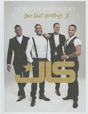 JLS: Forever and a Day by JLS