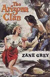 The Arizona Clan by Zane Grey