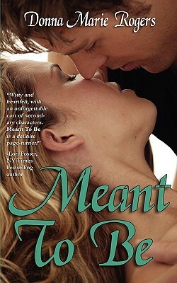 Meant to Be by Donna Marie Rogers