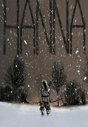 Hanna by Seth Lochhead, David Farr