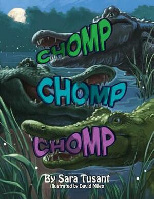 Chomp, Chomp, Chomp by Sara Tusant