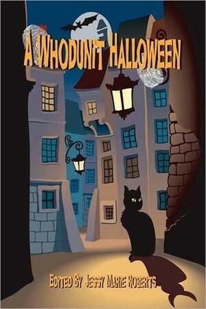 A Whodunit Halloween by Tim Camplin, Craig Booker, Jessy Marie Roberts, Gwen Mayo