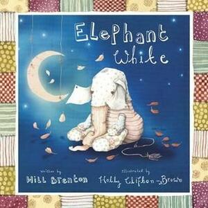 Elephant White by Holly Clifton-Brown, Will Brenton