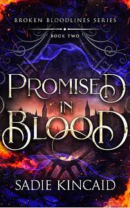 Promised in Blood by Sadie Kincaid