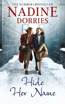 Hide Her Name: The Four Streets Trilogy by Nadine Dorries