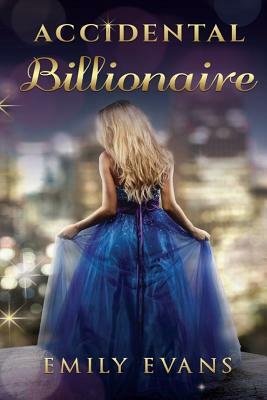 Accidental Billionaire by Emily Evans