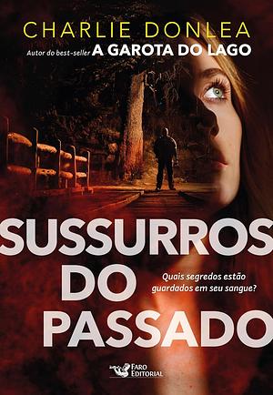 Sussurros do Passado by Charlie Donlea