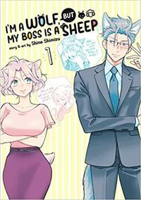 I'm a Wolf, but My Boss is a Sheep! Vol. 1 by Shino Shimizu