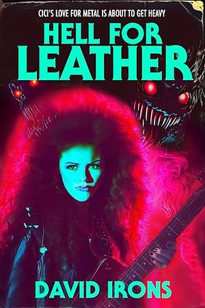 Hell for Leather by David Irons