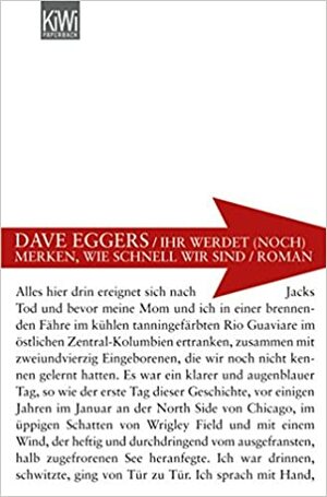 Ihr werdet (noch) merken, wie schnell wir sind by Dave Eggers