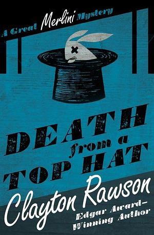 Death from a Top Hat by Clayton Rawson