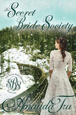 The Secret Bride Society by Amanda Tru