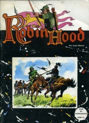 Robin Hood (Club de aventureros, #1) by Miguel Ripoll Guadayol, Jesús Blasco