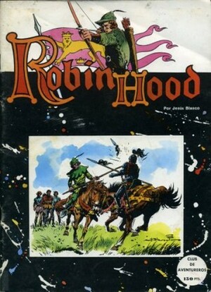 Robin Hood (Club de aventureros, #1) by Jesús Blasco, Miguel Ripoll Guadayol