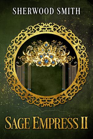 Sage Empress II by Sherwood Smith