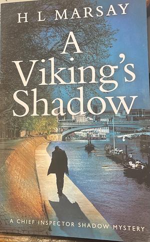 A Viking's Shadow by H.L. Marsay, H.L. Marsay