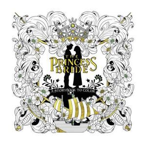 The Princess Bride: A Storybook to Color by 