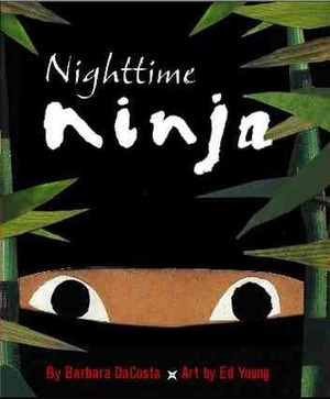 Nighttime Ninja by Barbara DaCosta, Ed Young