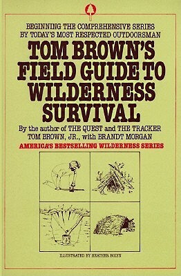 Tom Brown's Guide to Wilderness Survival by Brandt Morgan, Tom Brown Jr., Heather Bolyn