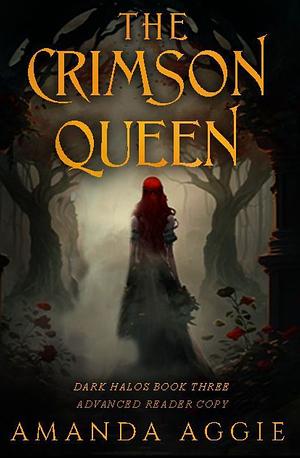 The Crimson Queen  by Amanda Aggie