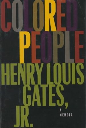 Colored People: A Memoir by Henry Louis Gates Jr.