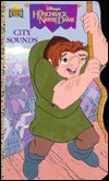 Disney's, the Hunchback of Notre Dame: City Sounds by Mary Packard