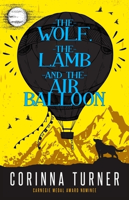 The Wolf, the Lamb, and the Air Balloon by Corinna Turner