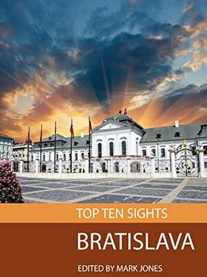 Top Ten Sights: Bratislava by Mark Jones