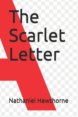 The Scarlet Letter by Nathaniel Hawthorne