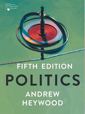 Politics by Andrew Heywood