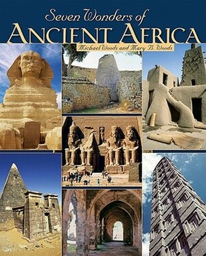 Seven Wonders of Ancient Africa by Mary B. Woods, Michael Woods