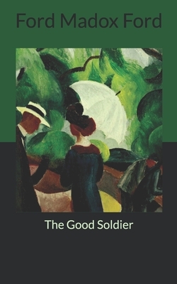 The Good Soldier by Ford Madox Ford