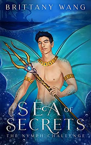 Sea of Secrets: The Nymph Challenge by Brittany Wang