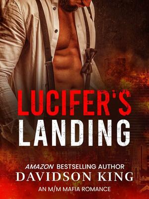 Lucifer's Landing by Davidson King