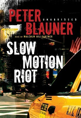 Slow Motion Riot by Peter Blauner