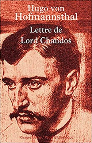 Lettre de Lord Chandos by Pierre Deshusses, Hugo von Hofmannsthal