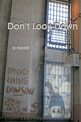 Don't Look Down by David Laing Dawson