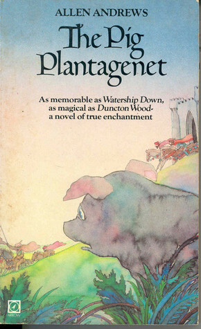The Pig Plantagenet by Allen Andrews
