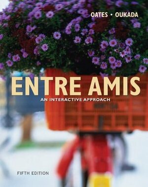 Entre Amis: An Interactive Approach by Larbi Oukada, Michael D. Oates