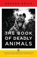 The Book of Deadly Animals by Francois Lelord