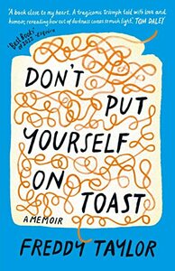 Don't Put Yourself on Toast by Freddy Taylor