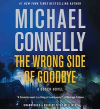 The Wrong Side of Goodbye by Michael Connelly