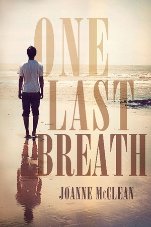 One Last Breath by Joanne McClean