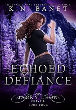 Echoed Defiance by K.N. Banet