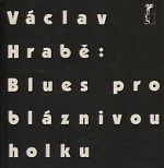 Blues pro bláznivou holku by Václav Hrabě