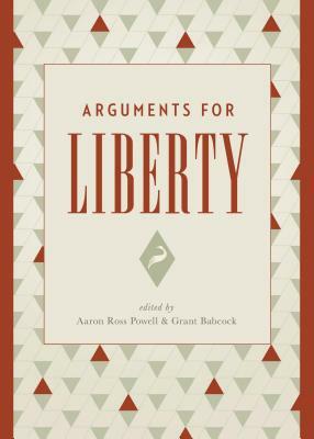 Arguments for Liberty by 