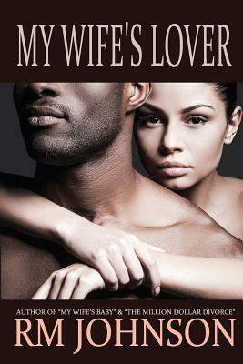 My Wife's Lover by R. M. Johnson