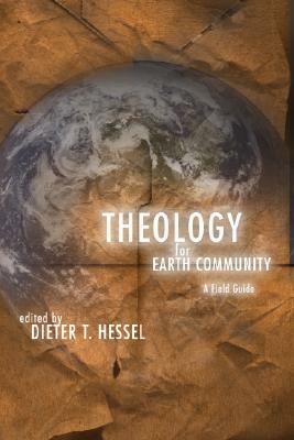 Theology for Earth Community: A Field Guide by 