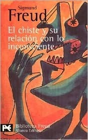 El chiste y su relación con lo inconsciente by Sigmund Freud, Luis López-Ballesteros y de Torres